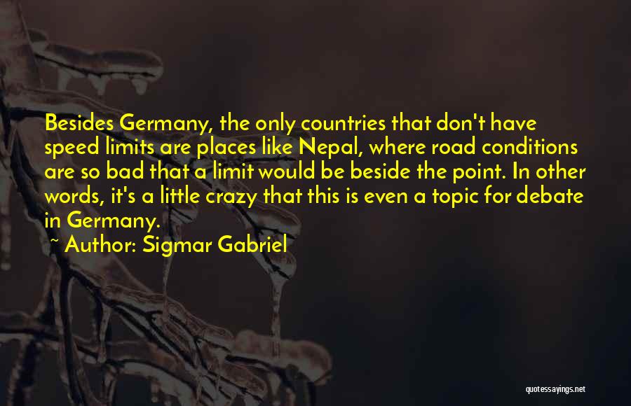 Bad Conditions Quotes By Sigmar Gabriel