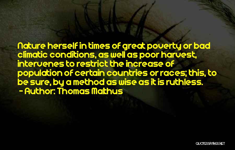 Bad Conditions Quotes By Thomas Malthus