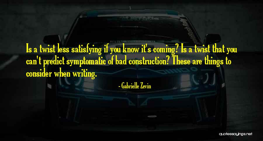 Bad Construction Quotes By Gabrielle Zevin Bad Construction Quotes By Gabrielle Zevin
