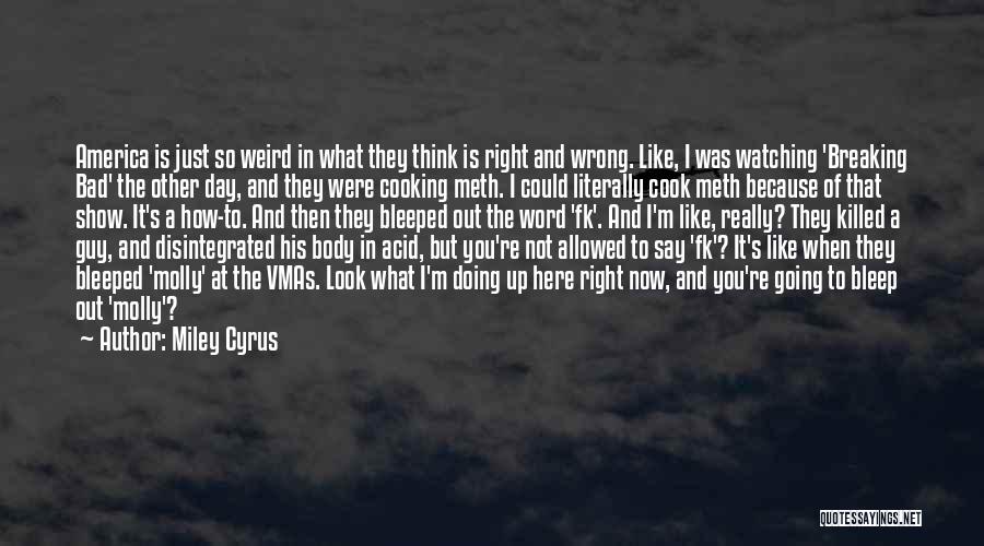 Bad Cook Quotes By Miley Cyrus