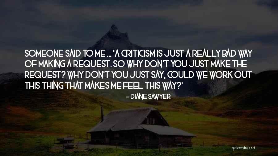 Bad Criticism Quotes By Diane Sawyer Bad Criticism Quotes By Diane Sawyer