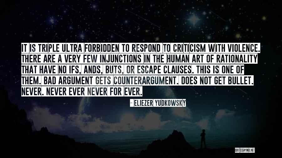 Bad Criticism Quotes By Eliezer Yudkowsky Bad Criticism Quotes By Eliezer Yudkowsky