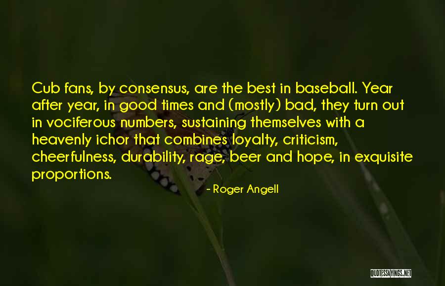 Bad Criticism Quotes By Roger Angell Bad Criticism Quotes By Roger Angell