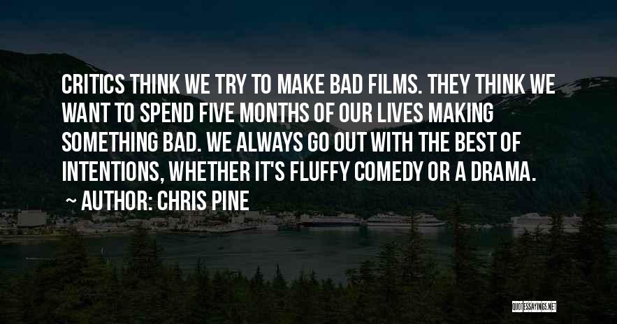 Bad Critics Quotes By Chris Pine