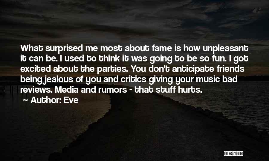 Bad Critics Quotes By Eve