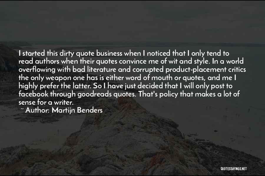 Bad Critics Quotes By Martijn Benders