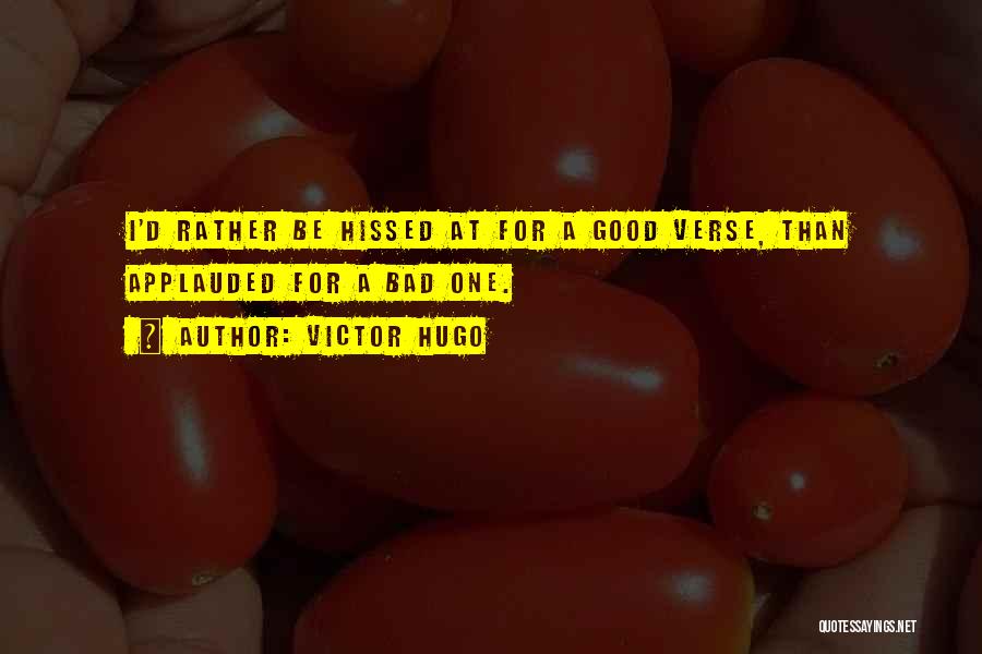 Bad Critics Quotes By Victor Hugo