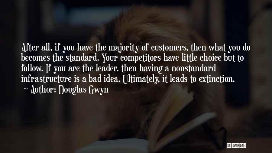 Bad Customers Quotes By Douglas Gwyn