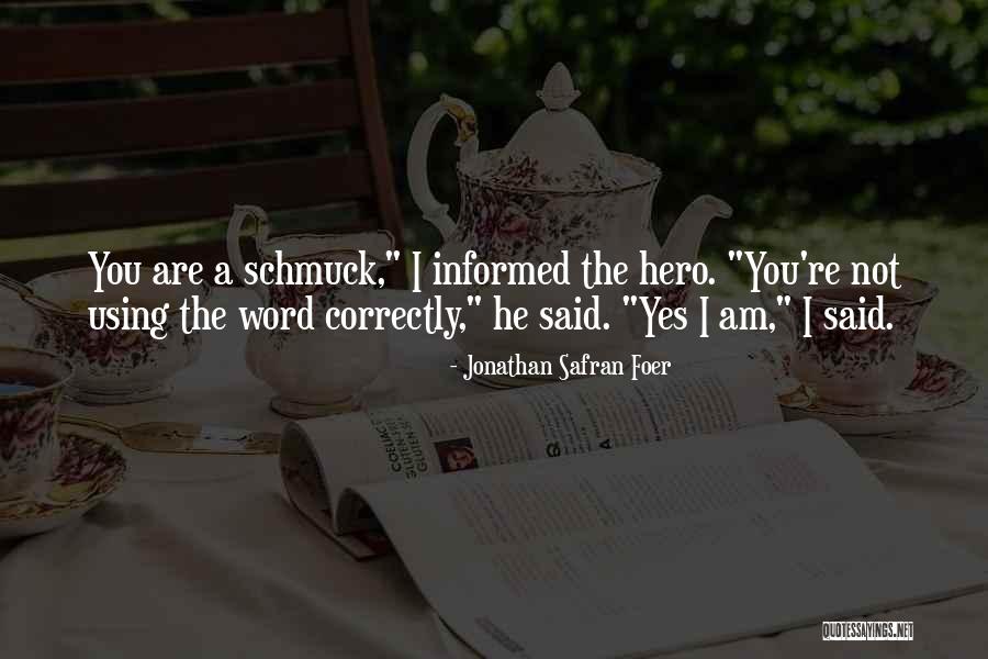 Bad Damon Quotes By Jonathan Safran Foer Bad Damon Quotes By Jonathan Safran Foer