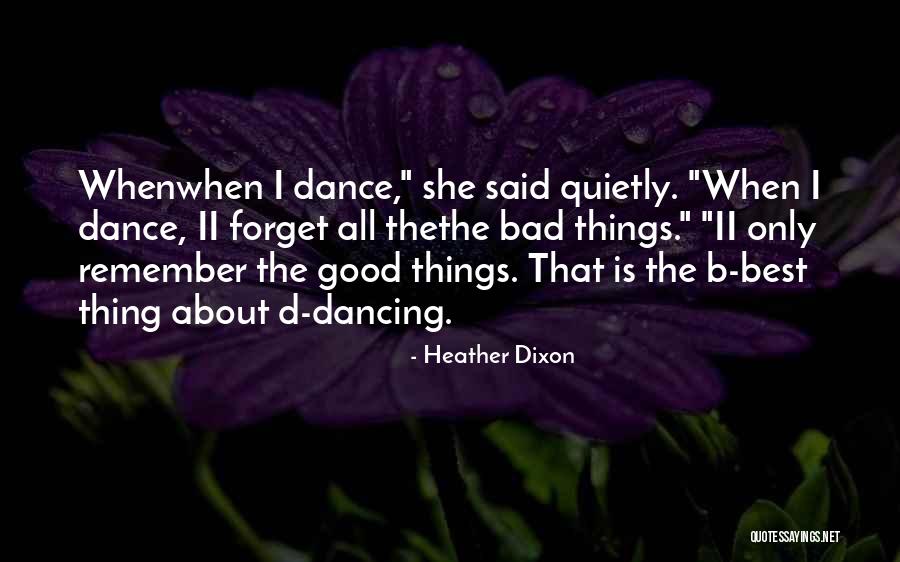 Bad Dance Quotes By Heather Dixon Bad Dance Quotes By Heather Dixon