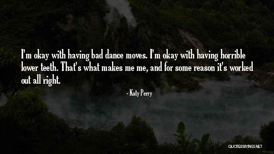 Bad Dance Quotes By Katy Perry Bad Dance Quotes By Katy Perry