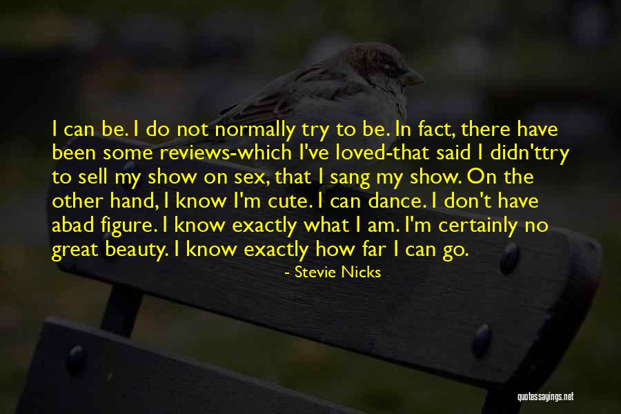 Bad Dance Quotes By Stevie Nicks Bad Dance Quotes By Stevie Nicks