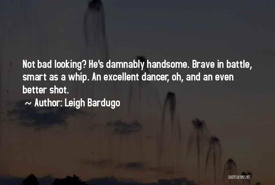 Bad Dancer Quotes By Leigh Bardugo