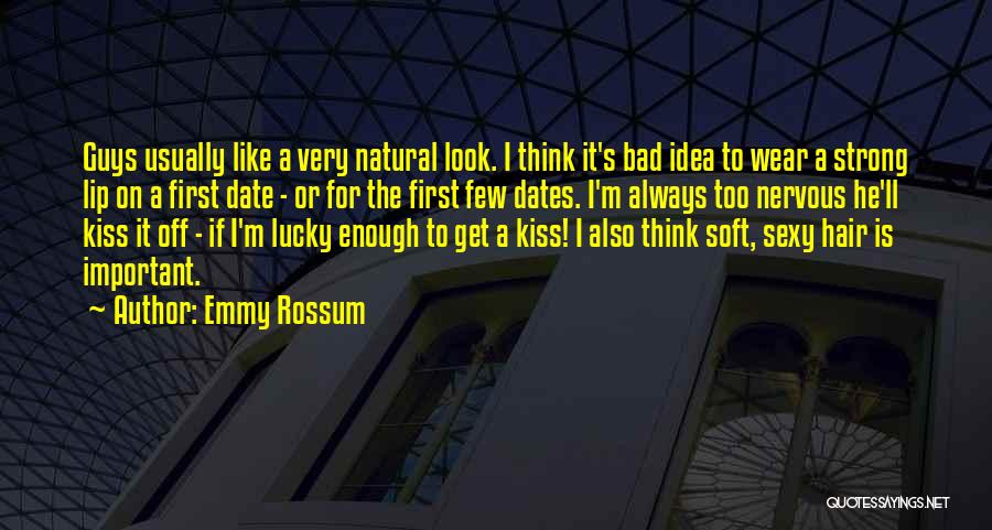 Bad Dates Quotes By Emmy Rossum