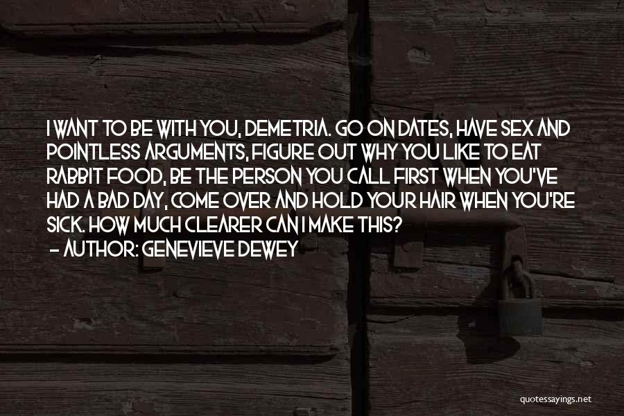 Bad Dates Quotes By Genevieve Dewey