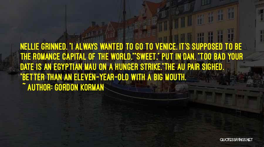 Bad Dates Quotes By Gordon Korman