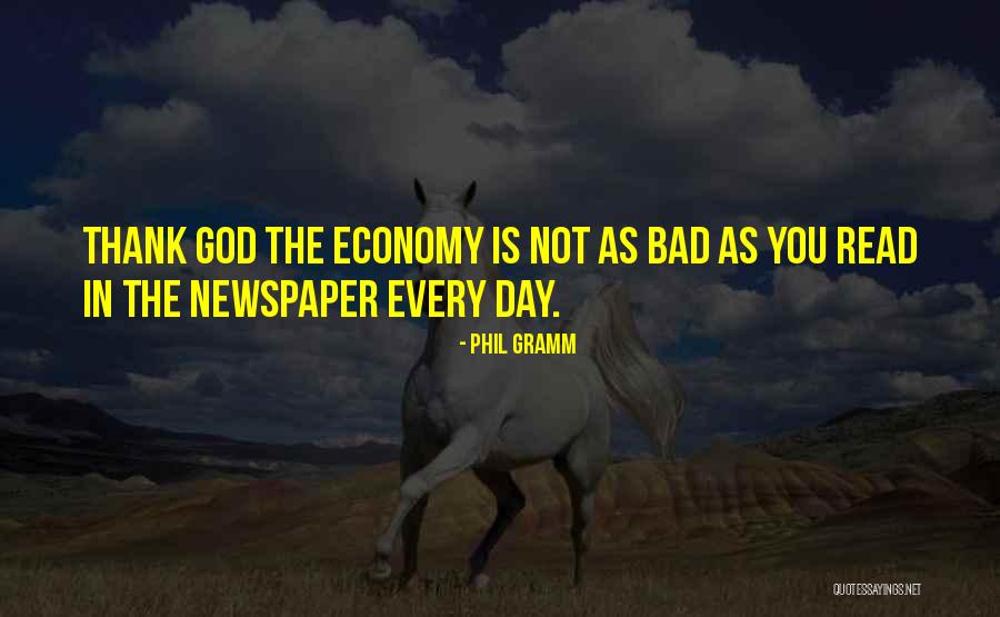 Bad Day God Quotes By Phil Gramm Bad Day God Quotes By Phil Gramm
