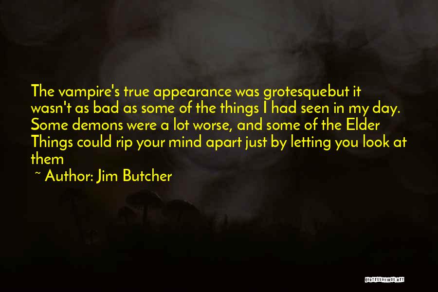 Bad Day Gone Worse Quotes By Jim Butcher
