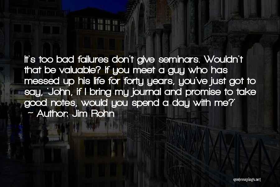 Bad Day Good Life Quotes By Jim Rohn