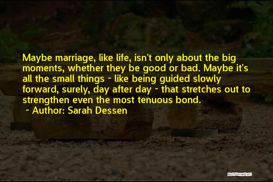 Bad Day Good Life Quotes By Sarah Dessen