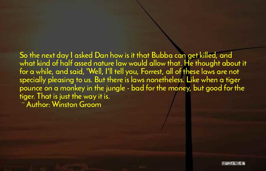 Bad Day Good Life Quotes By Winston Groom