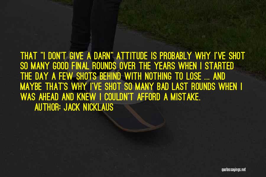 Bad Day Is Over Quotes By Jack Nicklaus