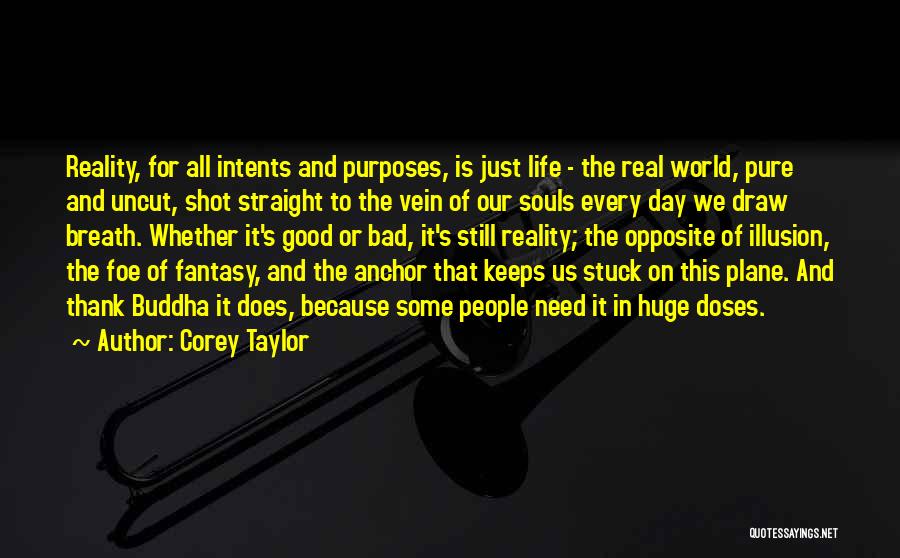 Bad Day Life Quotes By Corey Taylor