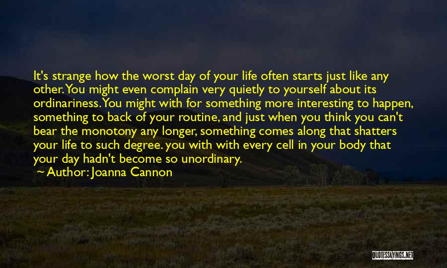 Bad Day Life Quotes By Joanna Cannon