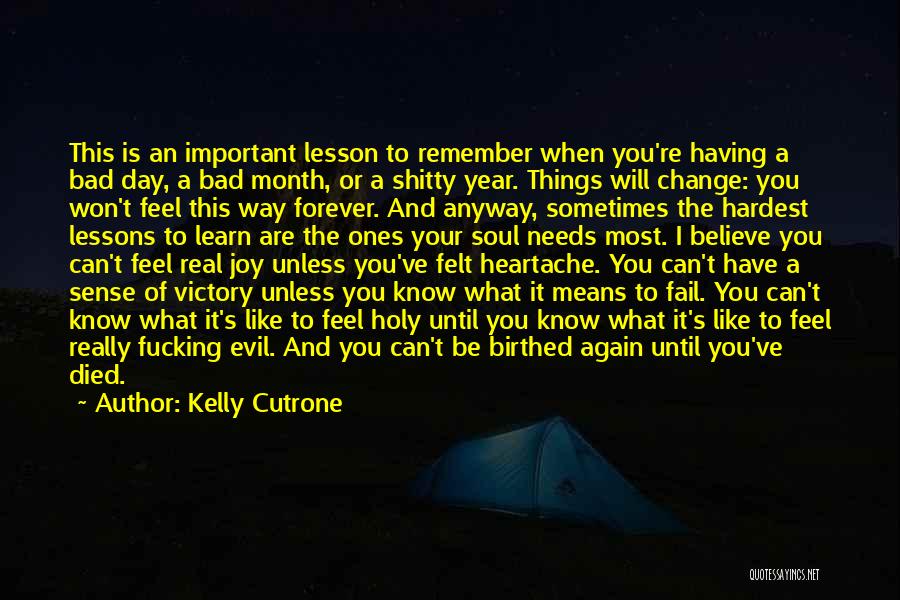 Bad Day Life Quotes By Kelly Cutrone