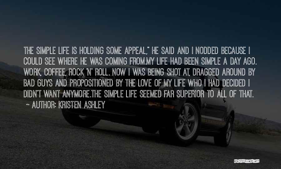 Bad Day Life Quotes By Kristen Ashley