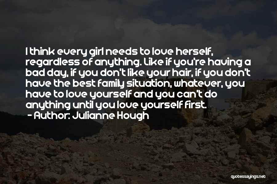 Bad Day Love Quotes By Julianne Hough