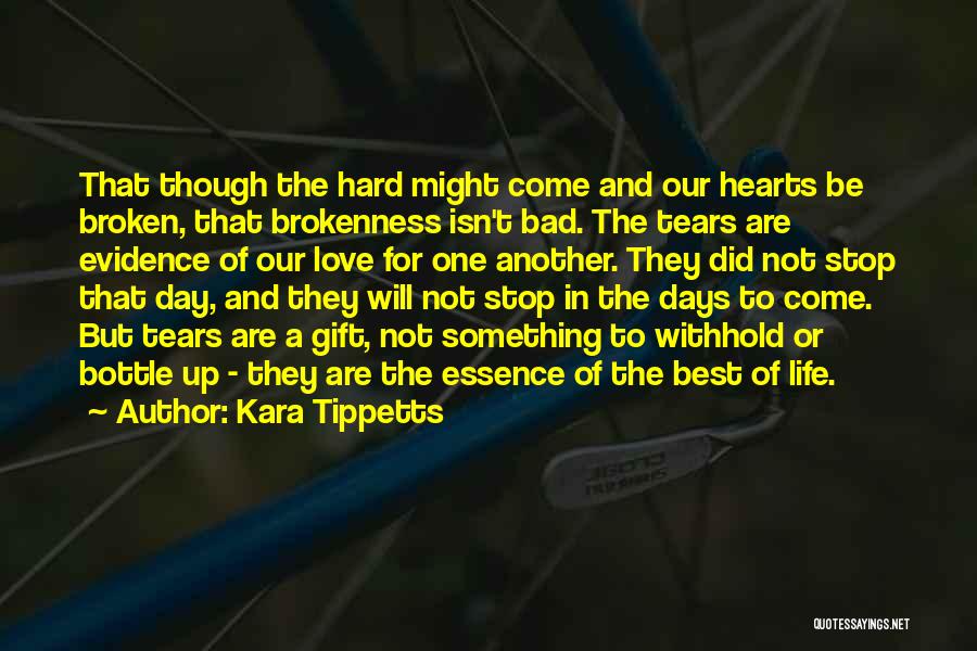 Bad Day Love Quotes By Kara Tippetts