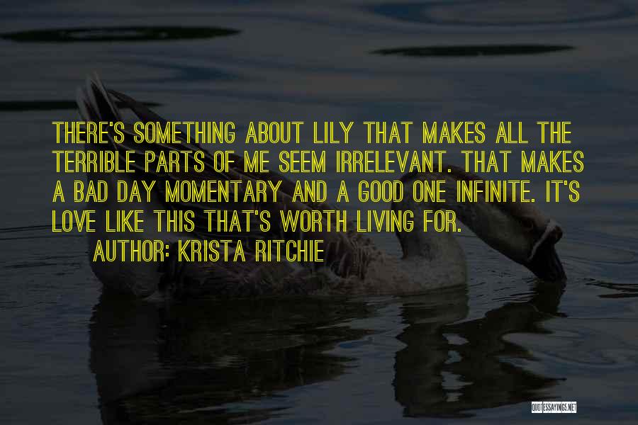 Bad Day Love Quotes By Krista Ritchie