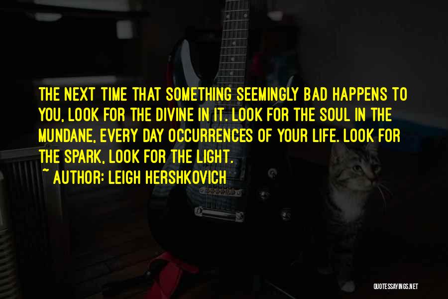 Bad Day Love Quotes By Leigh Hershkovich