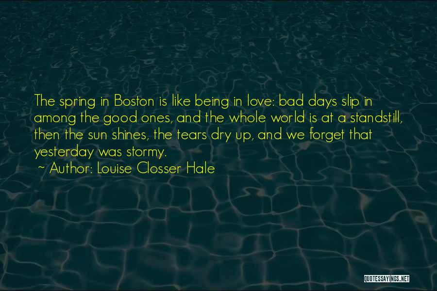 Bad Day Love Quotes By Louise Closser Hale