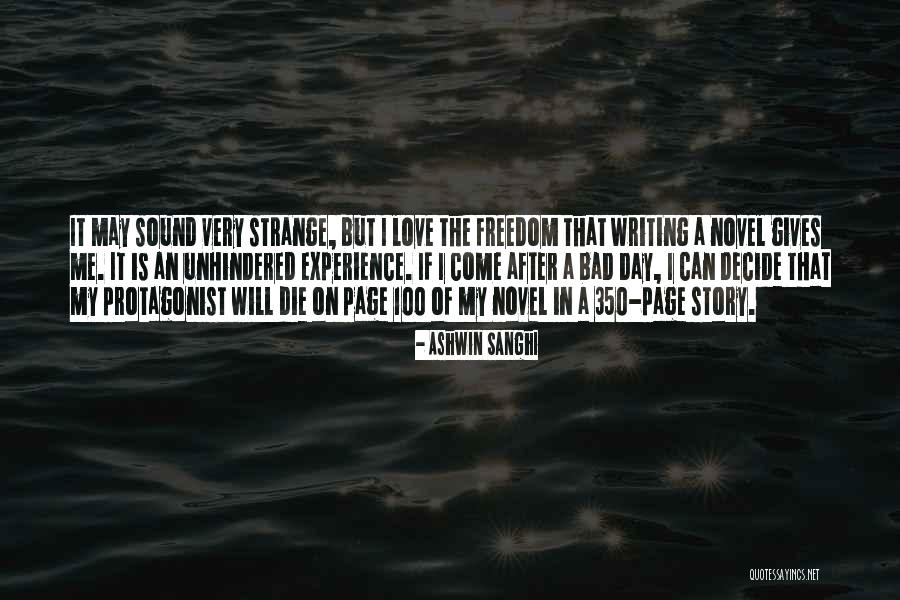 Bad Day Writing Quotes By Ashwin Sanghi Bad Day Writing Quotes By Ashwin Sanghi