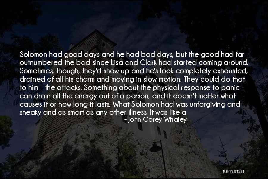 Bad Days Gone Quotes By John Corey Whaley Bad Days Gone Quotes By John Corey Whaley