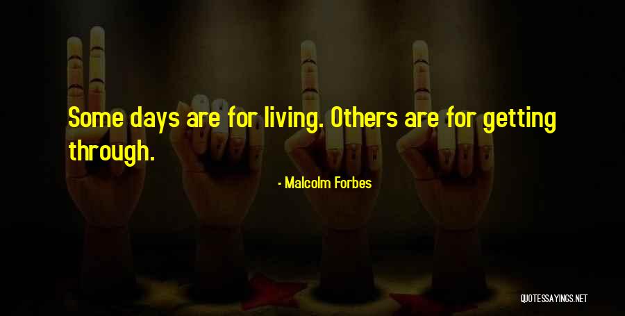 Bad Days Gone Quotes By Malcolm Forbes Bad Days Gone Quotes By Malcolm Forbes