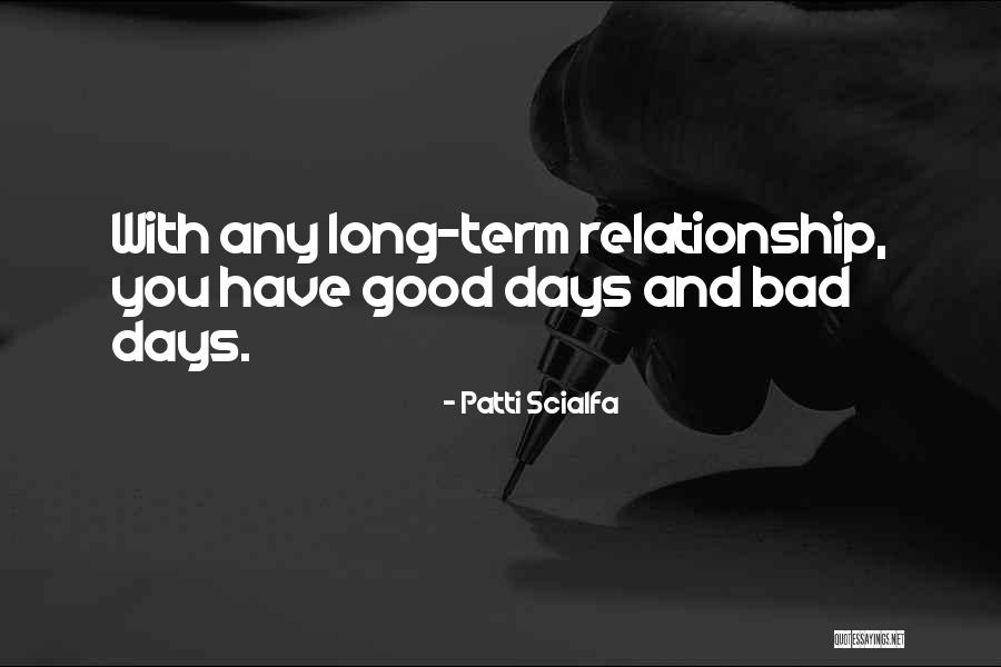 Bad Days Gone Quotes By Patti Scialfa