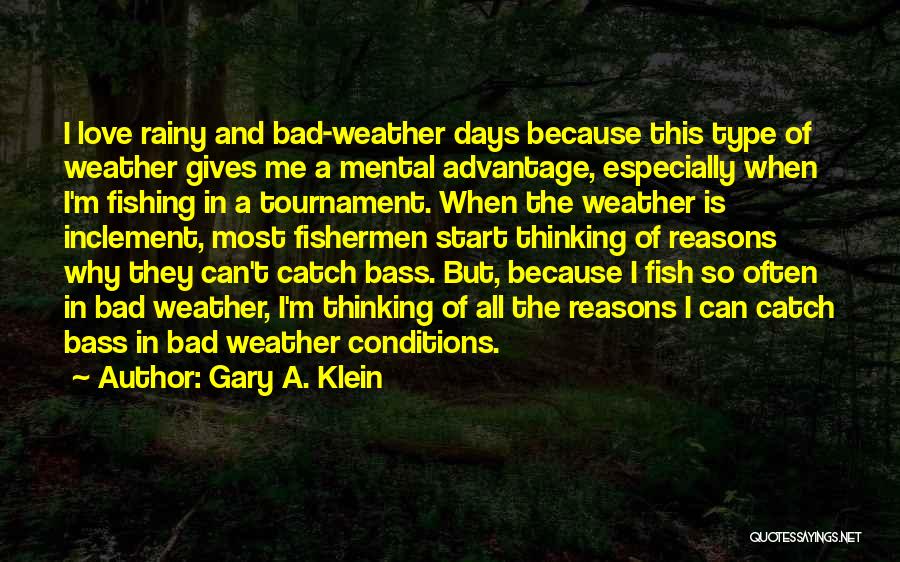 Bad Days In Love Quotes By Gary A. Klein