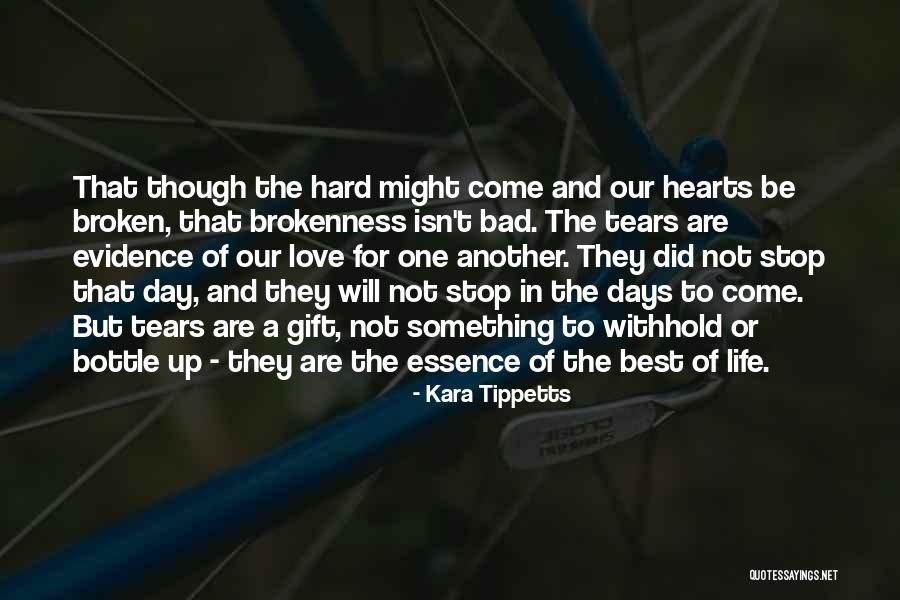 Bad Days In Love Quotes By Kara Tippetts Bad Days In Love Quotes By Kara Tippetts