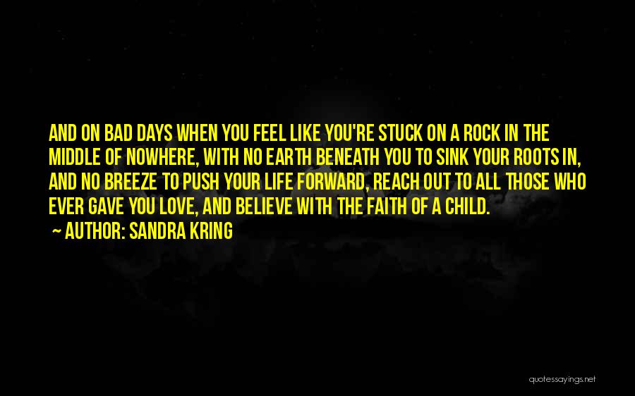 Bad Days In Love Quotes By Sandra Kring