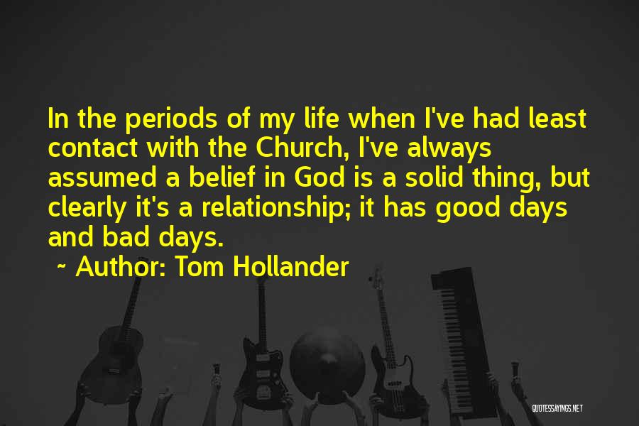 Bad Days Relationship Quotes By Tom Hollander