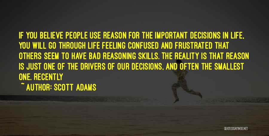 Bad Decisions In Life Quotes By Scott Adams