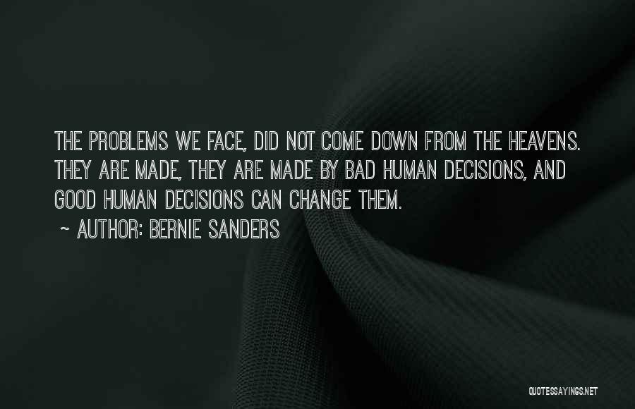 Bad Decisions Made Quotes By Bernie Sanders