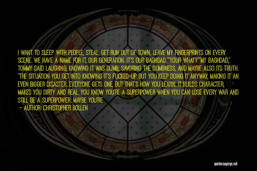 Bad Decisions Quotes By Christopher Bollen Bad Decisions Quotes By Christopher Bollen