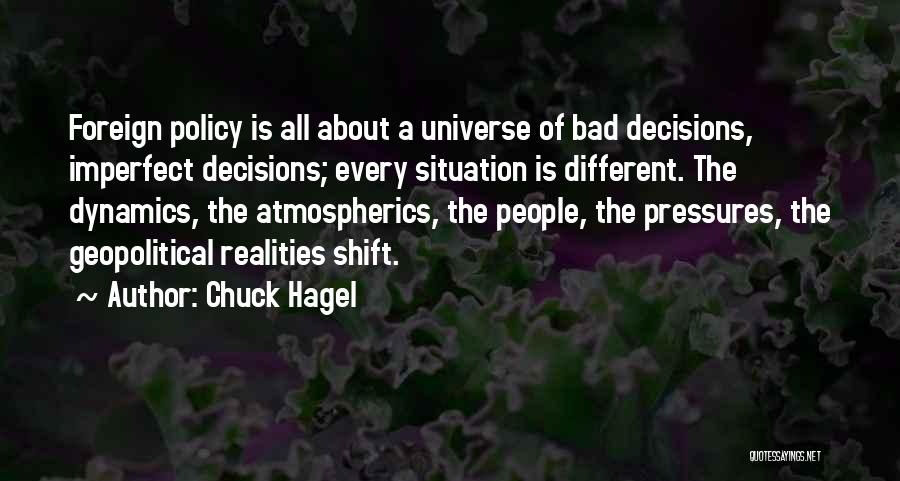 Bad Decisions Quotes By Chuck Hagel