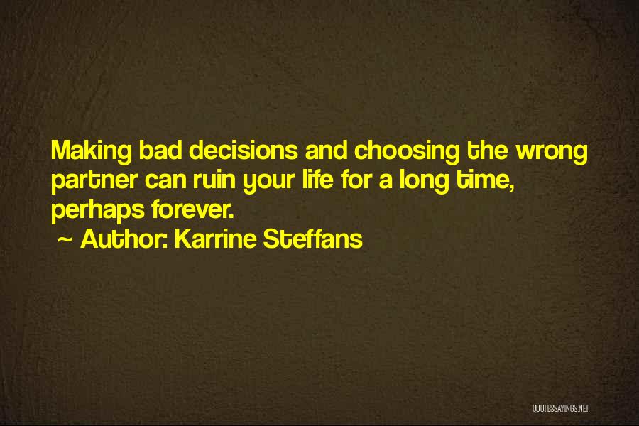 Bad Decisions Quotes By Karrine Steffans