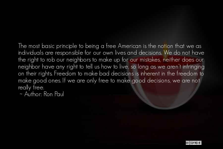 Bad Decisions Quotes By Ron Paul