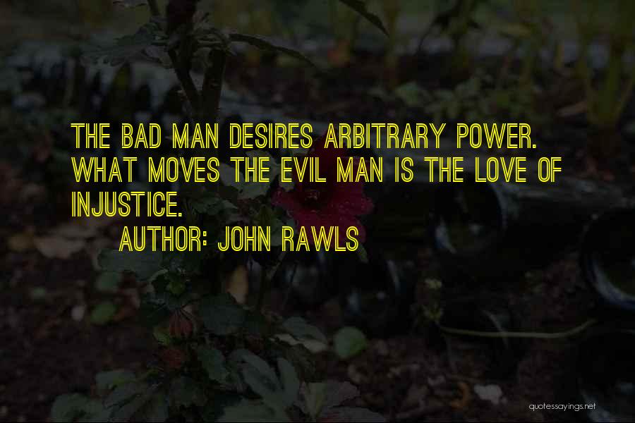 Bad Desires Quotes By John Rawls